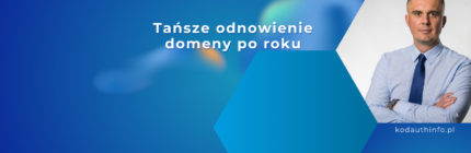 Transfer domeny, a tańsze odnowienie domeny, jej abonamentu