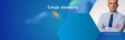 Co to jest cesja domeny internetowej i na czym polega?