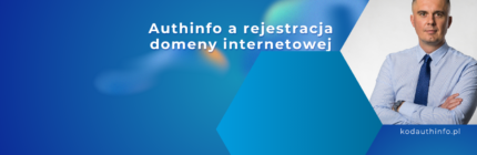 Czy zakup nowej domeny internetowej wymaga kodu Authinfo?